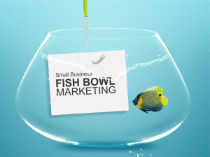 Marketing using a Fish Bowl
