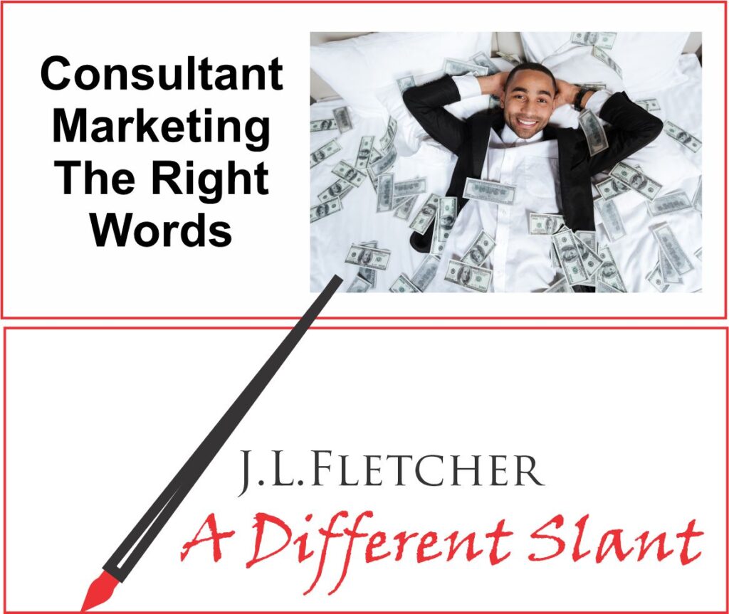 Consultant Marketing The Right Words | Jerry Fletcher's Secrets Of ...